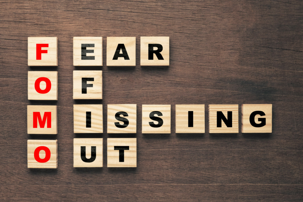 FOMO, fear of missing out