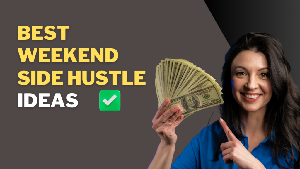 best weekend side hustles, how to make money on weekends