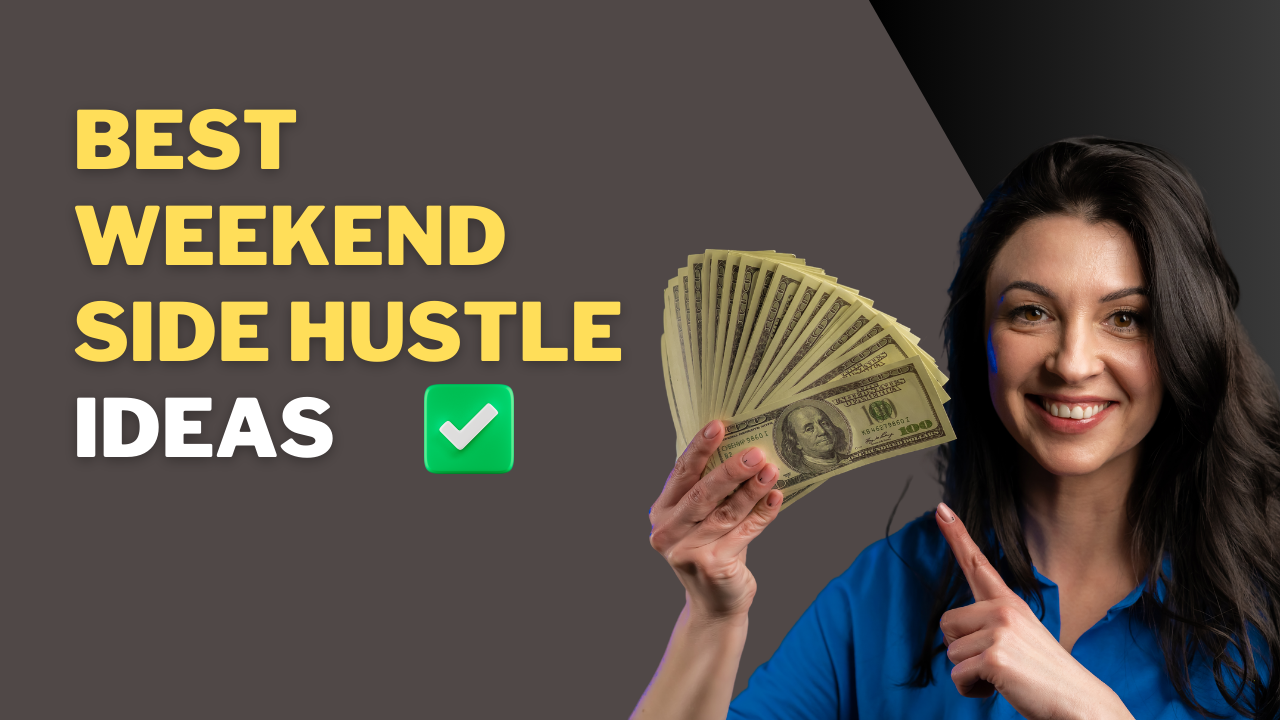 Best Weekend Side Hustles to Make Extra Money