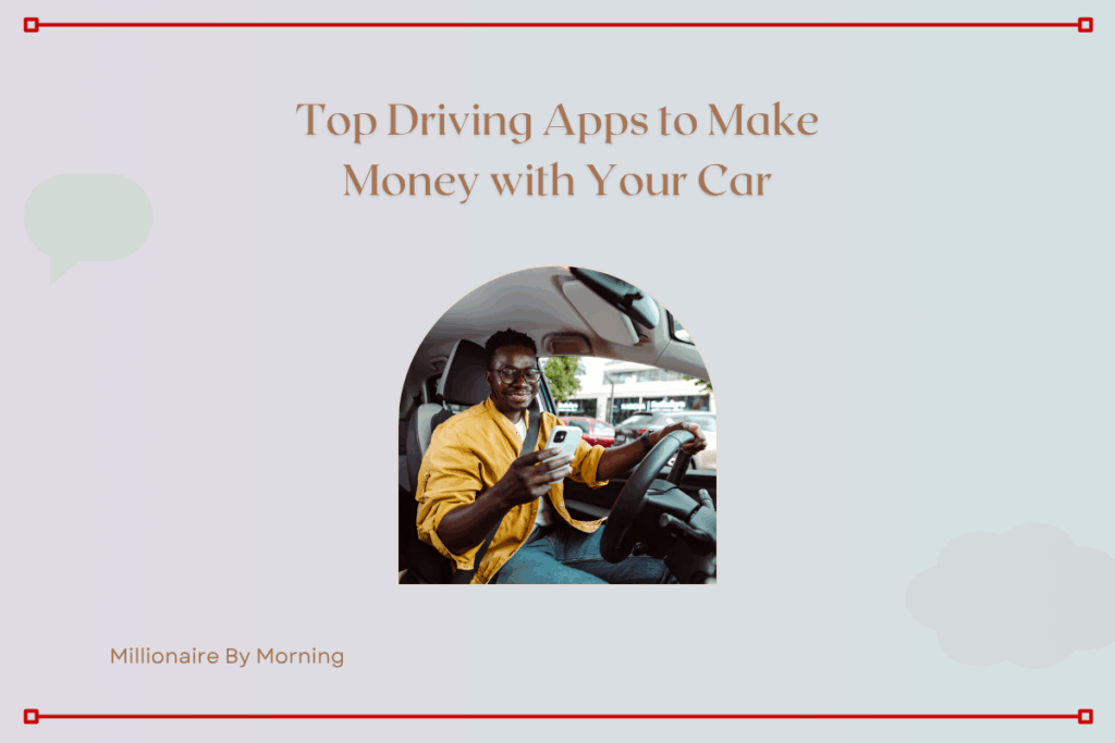 top driving apps to make money, best driving apps to make money